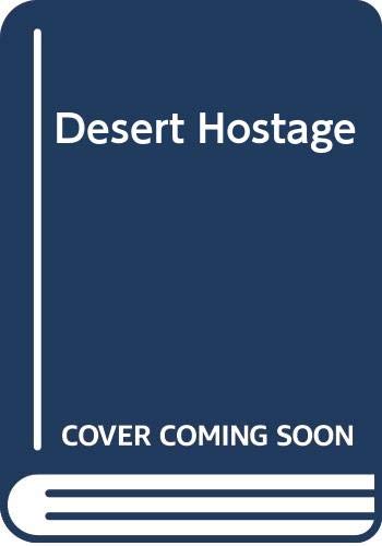 Stock image for Desert Hostage for sale by ThriftBooks-Dallas