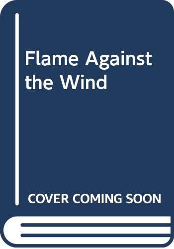 9780440124504: Flame Against the Wind