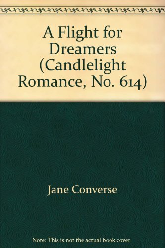 Stock image for A Flight for Dreamers (Candlelight Romance, No. 614) for sale by ThriftBooks-Dallas