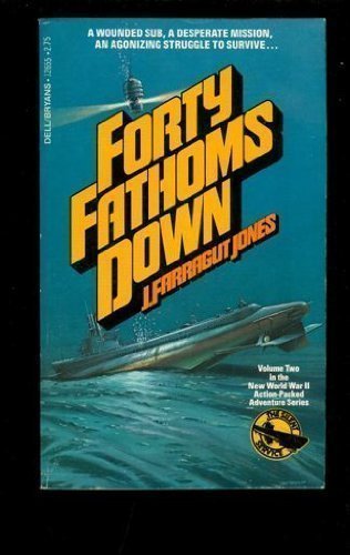 Stock image for Forty Fathoms Down (The Silent Service No. 2) for sale by Better World Books