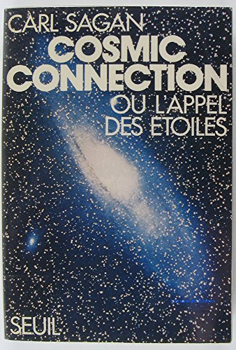 Beispielbild fr The Cosmic Connection : An Extraterrestrial Perspective zum Verkauf von Better World Books