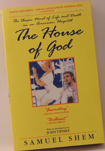 Beispielbild fr The House of God: The Classic Novel of Life and Death in an American Hospital zum Verkauf von ThriftBooks-Dallas