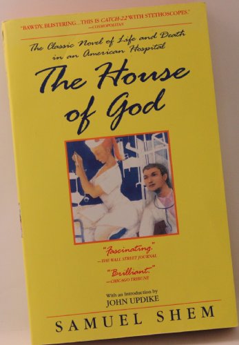 Imagen de archivo de The House of God: The Classic Novel of Life and Death in an American Hospital a la venta por SecondSale