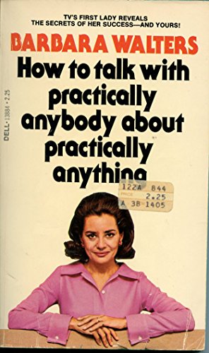 Imagen de archivo de How to Talk With Practically Anybody About Practically Anything a la venta por The Book Garden