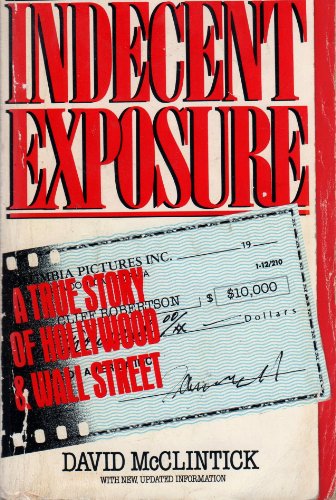 Beispielbild fr Indecent Exposure : A True Story of Hollywood and Wall Street zum Verkauf von Better World Books