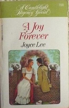 A Joy Forever (Candlelight Regency #700) (9780440142454) by Joyce Lee