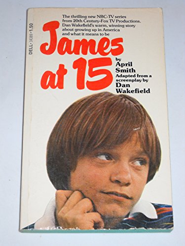 James at Fifteen (9780440143895) by April Smith; Dan Wakefield