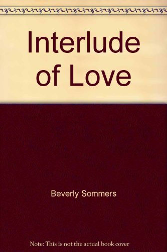 Imagen de archivo de Interlude of Love a la venta por Better World Books: West