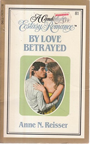 By Love Betrayed A Candlelight Ecstasy Romance