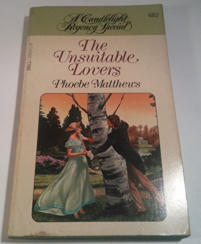 Stock image for The Unsuitable Lovers (Candlelight Regency Special, 682) for sale by Robinson Street Books, IOBA