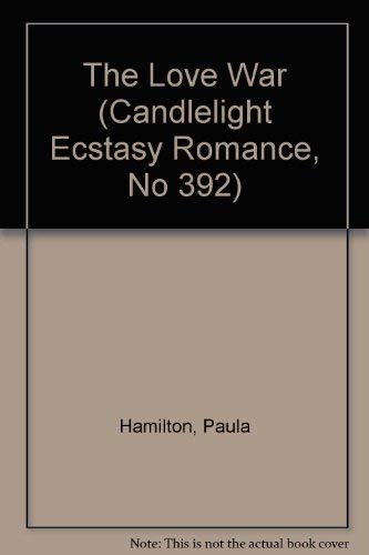 9780440150176: The Love War (Candlelight Ecstasy Romance, No 392)