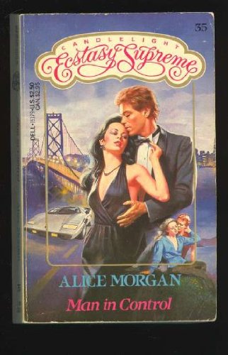 Man in Control (Candlelight Ecstasy Supreme) (9780440151791) by Alice Morgan