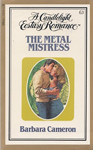 Stock image for The Metal Mistress (Candlelight Ecstasy Romance #63) for sale by SecondSale