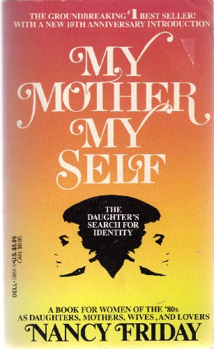 Stock image for My Mother My Self: A Daughter's Search for Identity for sale by gearbooks
