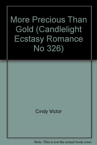 More Precious Than Gold (Candlelight Ecstasy Romance No 326) (9780440158271) by Victor