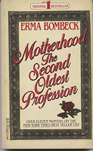 9780440159001: MOTHERHOOD: THE SECOND OLDEST PROFESSION