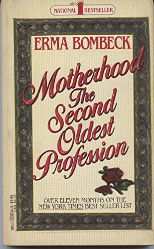 9780440159001: Motherhood the Second Oldest Profession