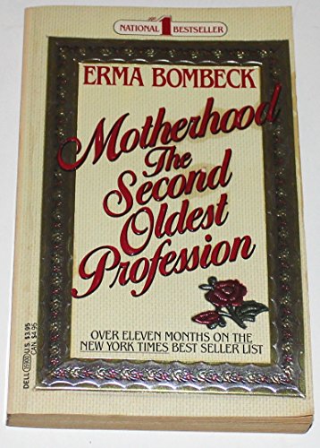 Stock image for Motherhood: The Second Oldest Profession for sale by Ozark Relics and Rarities