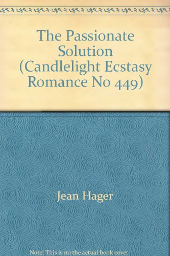 The Passionate Solution (Candlelight Ecstasy Romance) (9780440167778) by Jean Hagger