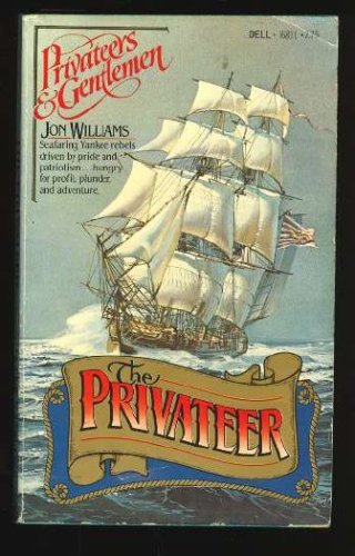 The Privateer (Privateers and Gentlemen, Volume One) (9780440168119) by Williams, Jon