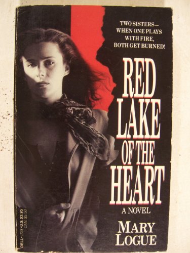 Red Lake of the Heart (9780440172482) by Logue, Mary