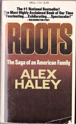 Roots: The Saga of an American Family - Haley, Alex