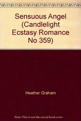 Sensuous Angel (Candlelight Ecstasy Romance, No 359) (9780440176367) by Graham, Heather