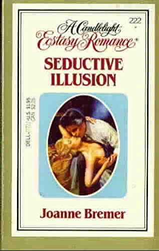 Seductive Illusion (Candlelight Ecstasy, No. 222) (9780440177227) by Bremer, Joanne