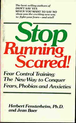 Beispielbild fr Stop Running Scared!: Fear Control Training: How to Conquer your Fears, Phobias, and Anxieties (A Dell book) zum Verkauf von Better World Books: West