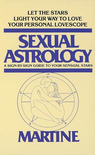 Stock image for Sexual Astrology: A Sign-by-Sign Guide to Your Sensual Stars for sale by Half Price Books Inc.