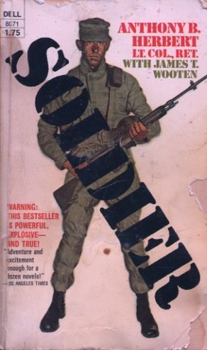 Soldier (9780440180715) by Anthony B. Herbert; James T. Wooten