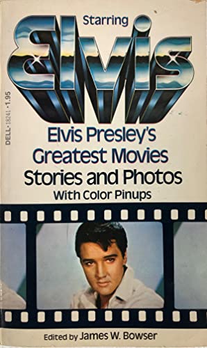 Stock image for Starring Elvis : Elvis Presley's Greatest Movies Stories and Photos with Color Pinups for sale by HPB Inc.