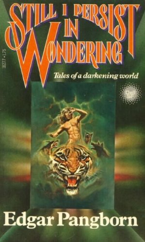 Beispielbild fr Still I Persist in Wondering (Tales of a Darkening World) zum Verkauf von Wonder Book
