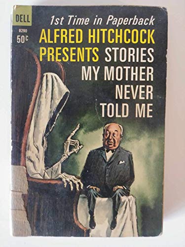 Stock image for Alfred Hitchcock Presents: Stories My Mother Never Told Me for sale by Irish Booksellers