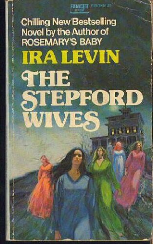 Stepford Wives -Op/67 (9780440182948) by Levin, Ira