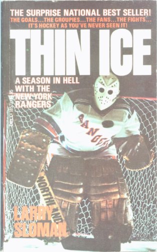 Thin Ice: A Season in Hell With the New York Rangers (9780440185710) by Sloman, Larry