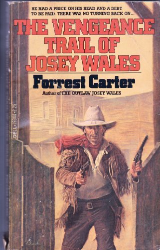 The Vengeance Trail of Josey Wales (9780440193449) by Carter, Forrest