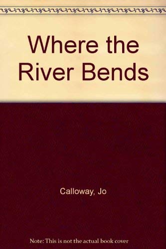 Stock image for Where the River Bends for sale by SecondSale