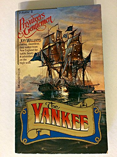 The Yankee (The Privateers and gentlemen) (9780440197799) by Williams, Jon