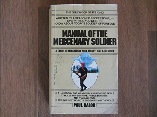 9780440200147: Manual of the Mercenary Soldier: A Guide to Mercenary War, Money and Adventure