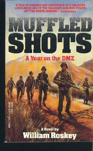 Stock image for Muffled Shots: A Year on the DMZ for sale by Isle of Books