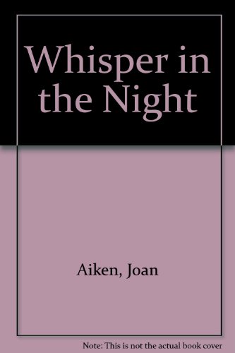 A Whisper in the Night (9780440201854) by Aiken, Joan