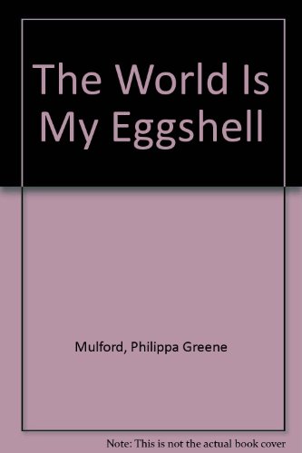 World Is My Eggshell