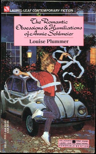 The Romantic Obsessions and Humiliations of Annie Sehlmeier (9780440203155) by Plummer, Louise