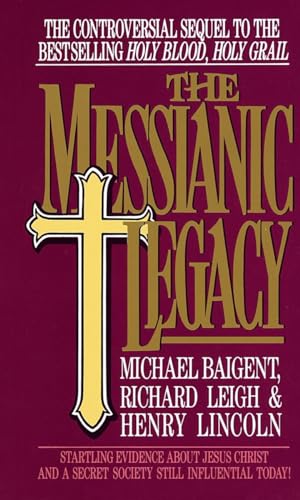 Beispielbild fr The Messianic Legacy: Startling Evidence About Jesus Christ and a Secret Society Still Influential Today! zum Verkauf von Gulf Coast Books