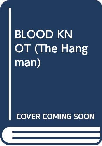 9780440203742: Blood Knot (The Hangman)