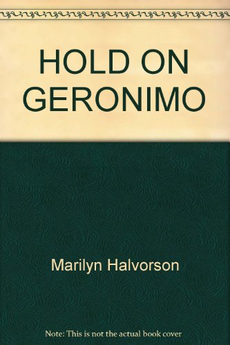 Stock image for Hold On, Geronimo for sale by ThriftBooks-Atlanta