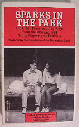 Stock image for Sparks in the Park and Other Prize Winning Plays: From 1987 and 1988 Young Playwrights Festival for sale by Jeff Stark