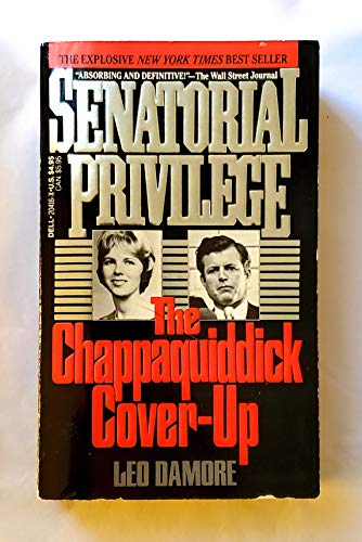 Beispielbild fr Senatorial Privilege: The Chappaquiddick Cover-Up zum Verkauf von Wonder Book