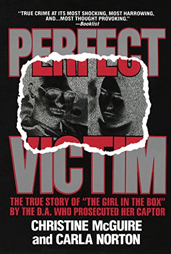 9780440204428: Perfect Victim: The True Story of "The Girl in the Box" by the D.A. That Prosecuted Her Captor